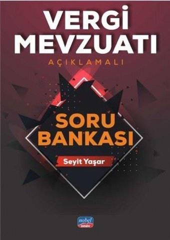 Vergi Mevzuatı Açıklamalı Soru Bankası - Seyit Yaşar - Nobel Sınav