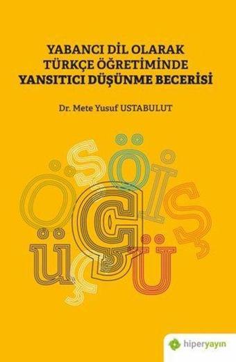 Yabancı Dil Olarak Türkçe Öğretiminde Yansıtıcı Düşünme Becerisi - Mete Yusuf Ustabulut - Hiperlink