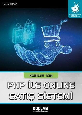 Kobiler İçin PHP ile Online Satış Sistemi - Hakan Akdağ - Kodlab