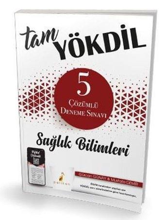 Tam YÖKDİL Sağlık Bilimleri Dijital Çözümlü 5 Deneme Sınavı - Gürcan Günay - Pelikan Yayınları