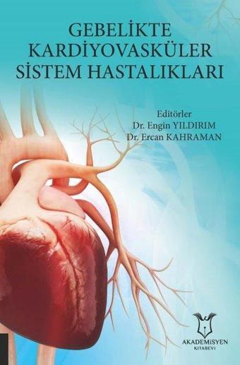 Gebelikte Kardiyovasküler Sistem Hastalıkları - Akademisyen Kitabevi