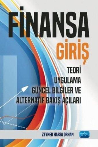 Finansa Giriş: Teori - Uygulama - Güncel Bilgiler ve Alternatif Bakış Açıları - Zeyneb Hafsa Orhan - Nobel Akademik Yayıncılık