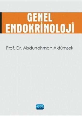 Genel Endokrinoloji - Abdurrahman Aktümsek - Nobel Akademik Yayıncılık