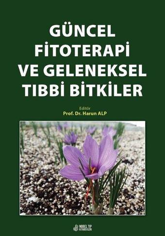 Güncel Fitoterapi ve Geleneksel Tıbbi Bitkiler - Kolektif  - Nobel Tıp Kitabevleri