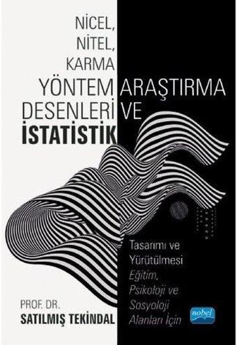 Nicel Nitel Karma Yöntem Araştırma Desenleri ve İstatistik - Nobel Akademik Yayıncılık