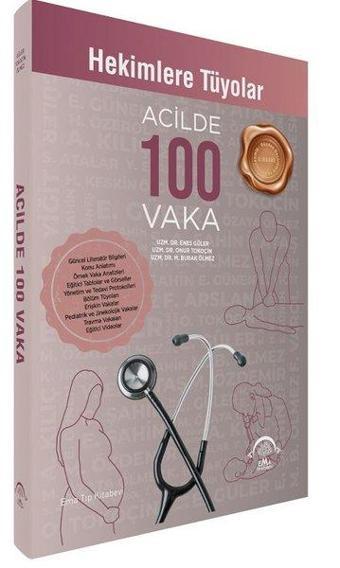 Acilde 100 Vaka - Hekimlere Tüyolar - Burak Ölmez - Ema Tıp Kitabevi