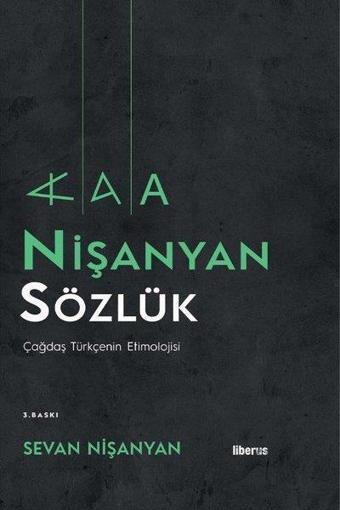 Nişanyan Sözlük - Çağdaş Türkçenin Etimolojisi - Sevan Nişanyan - Liberus