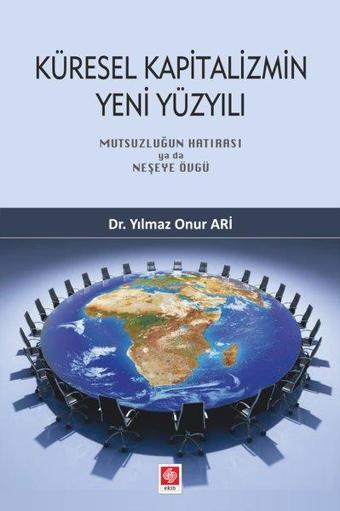 Küresel Kapitalizmin Yeni Yüzyılı - Ekin Basım Yayın