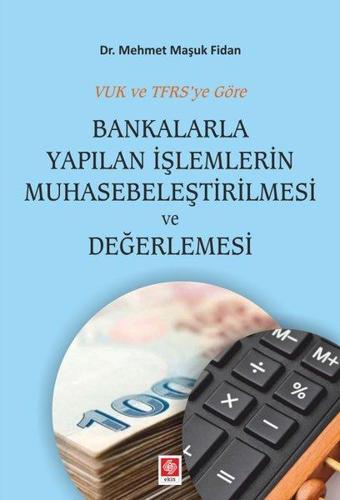Bankalarla Yapılan İşlemlerin Muhasebeleştirilmesi - Ekin Basım Yayın