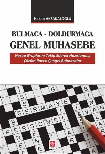 Bulmaca - Doldurmaca Genel Muhasebe - Hakan Aksakaloğlu - Ekin Basım Yayın