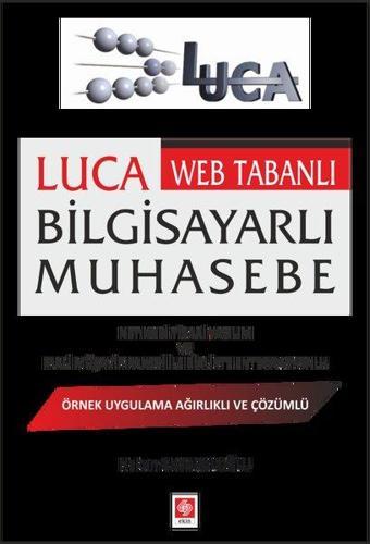 Luca Bilgisayarlı Muhasebe Web Tabanlı - Hakan Aksakaloğlu - Ekin Basım Yayın