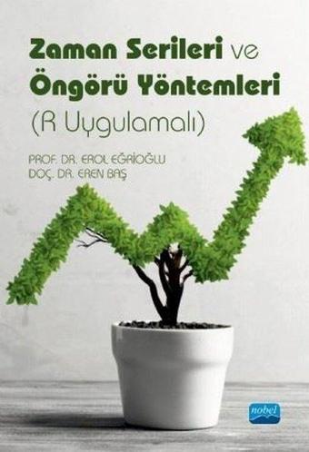 Zaman Serileri ve Öngörü Yöntemleri - R Uygulamalı - Nobel Akademik Yayıncılık