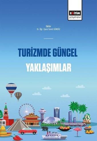 Turizmde Güncel Yaklaşımlar - Kolektif  - Eğitim Yayınevi