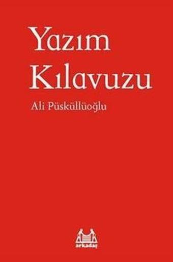 Yazım Kılavuzu - Ali Püsküllüoğlu - Arkadaş Yayıncılık