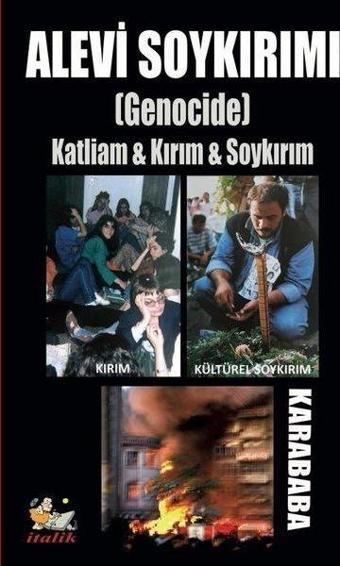 Alevi Soykırımı (Genocide) Katliam & Kırım & Soykırım - Karababa  - İtalik Yayınları