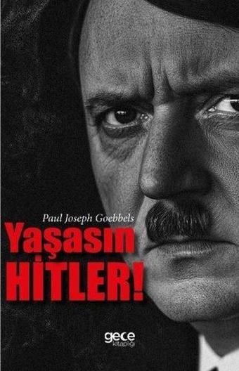 Yaşasın Hitler! - Paul Joseph Goebbels - Gece Kitaplığı