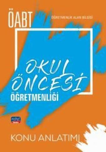 ÖABT Okul Öncesi Öğretmenliği - Öğretmenlik Alan Bilgisi - Konu Anlatımı - Kolektif  - Nobel Sınav