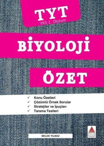 TYT Biyoloji Özet - YKS 1. Oturum - Melek Yılmaz - Delta Kültür-Eğitim