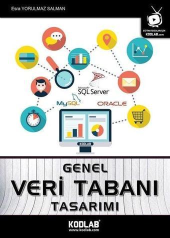 Genel Veritabanı Tasarımı - Esra Yorulmaz Salman - Kodlab