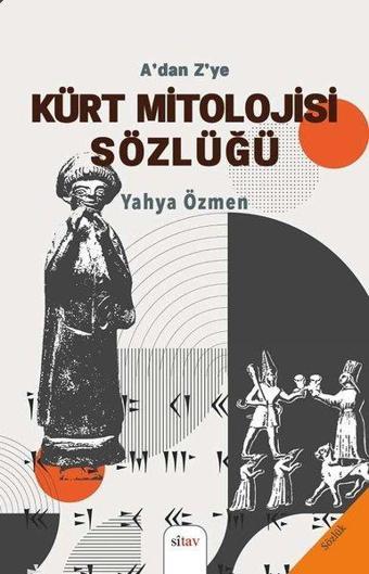 Adan Zye Kürt Mitolojisi Sözlüğü - Yahya Özmen - Sitav yayınevi