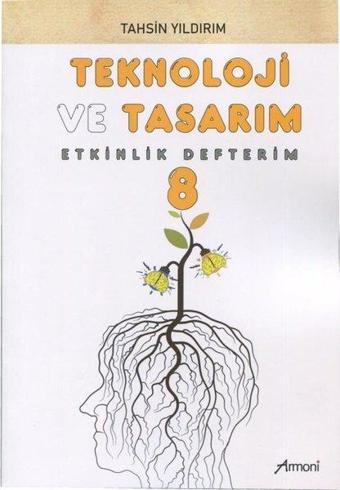 8.Sınıf Teknoloji ve Tasarım Etkinlik Defterim - Tahsin Yıldırım - Armoni