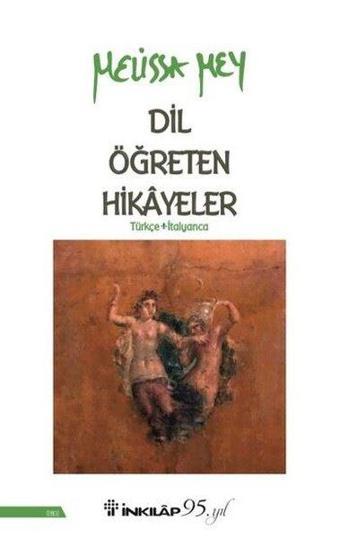 Dil Öğreten Hikayeler Türkçe - İtalyanca - Melissa Mey - İnkılap Kitabevi Yayınevi