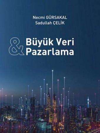 Büyük Veri Pazarlama - Necmi Gürsakal - Dora Yayıncılık