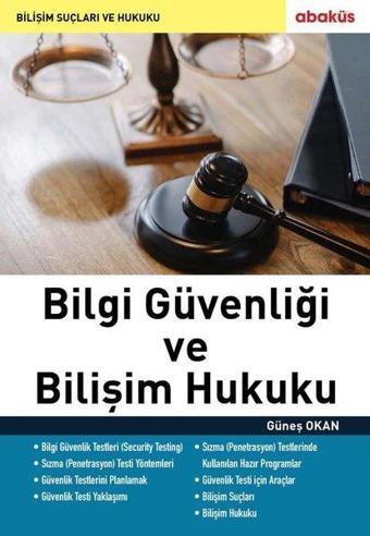 Bilgi Güvenliği ve Bilişim Hukuku - Güneş Okan - Abaküs Kitap