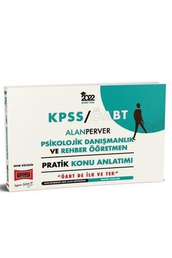 2022 ÖABT AlanPerver Psikolojik Danışmanlık ve Rehber Öğretmen Pratik Konu Anlatımı - Adem Gültekin - Yargı Yayınları