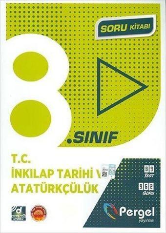 8.Sınıf T.C. İnkılap Tarihi ve Atatürkçülük Soru Kitabı - Kolektif  - Pergel