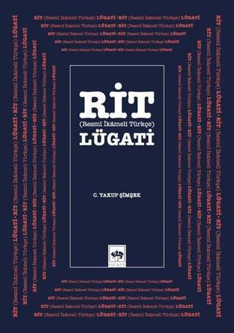 Rit Lügatı - Resmi İkameli Türkçe - C. Yakup Şimşek - Ötüken Neşriyat