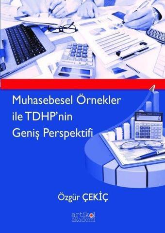 Muhasebesel Örnekler ile TDHP'nin Geniş Perspektifi - Özgür Çekiç - Artikel Akademi