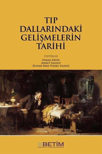 Tıp Dallarındaki Gelismelerin Tarihi - Kolektif  - Betim Yayınevi