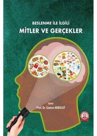 Beslenme İle İlgili Mitler ve Gerçekler - Kolektif  - Ankara Nobel Tıp