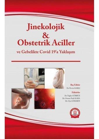 Jinekolojik ve Obstetrik Aciller ve Gebelikte Covid 19'a Yaklaşım - Kolektif  - Ankara Nobel Tıp