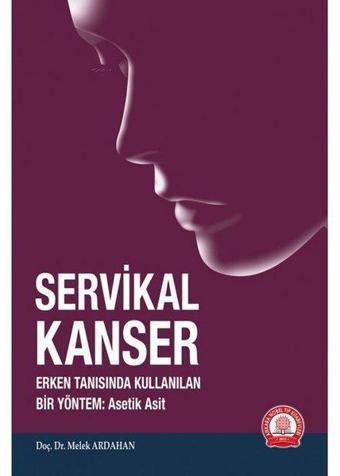 Servikal Kanser - Erken Tanısında Kullanılan Bir Yöntem Asetik Asit - Melek Ardahan - Ankara Nobel Tıp