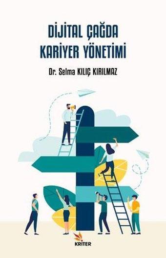Dijital Çağda Kariyer Yönetimi - Selma Kılıç Kırılmaz - Kriter