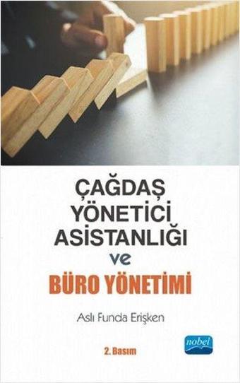 Çağdaş Yönetici Asistanlığı ve Büro Yönetimi - Aslı Funda Erişken - Nobel Akademik Yayıncılık