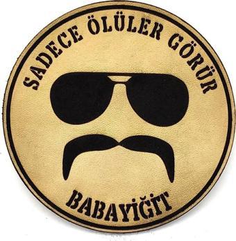 SADECE ÖLÜLER GÖRÜR - BABAYİĞİT Deri PEÇ- Arma - Patch