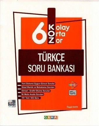 6.Sınıf KOZ Türkçe Soru Bankası - Kolektif  - Gama Okul
