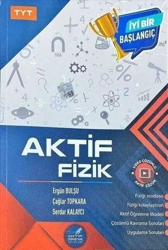 TYT Fizik 0'dan Başlayanlara - Kolektif  - Aktif Öğrenme Yayınları