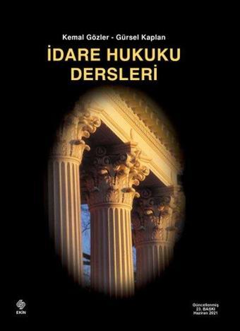 İdare Hukuku Dersleri Kemal Gözler - Kemal Gözler - Ekin Basım Yayın