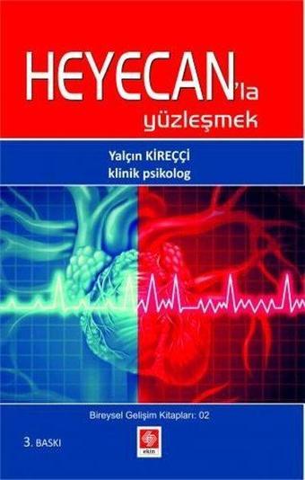 Heyecanla Yüzleşmek - Yalçın Kireçci - Ekin Basım Yayın