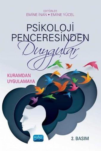 Psikoloji Penceresinden Duygular - Kuramdan Uygulamaya - Kolektif  - Nobel Akademik Yayıncılık