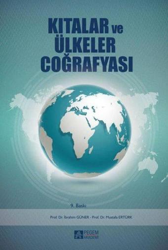 Kıtalar ve Ülkeler Coğrafyası - Kolektif  - Pegem Akademi Yayıncılık