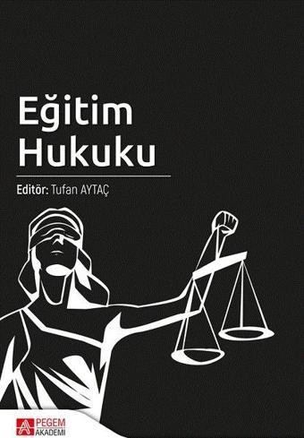 Eğitim Hukuku - Kolektif  - Pegem Akademi Yayıncılık