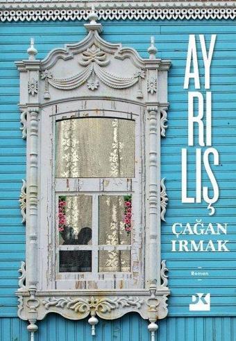 Ayrılış - Çağan Irmak - Doğan Kitap