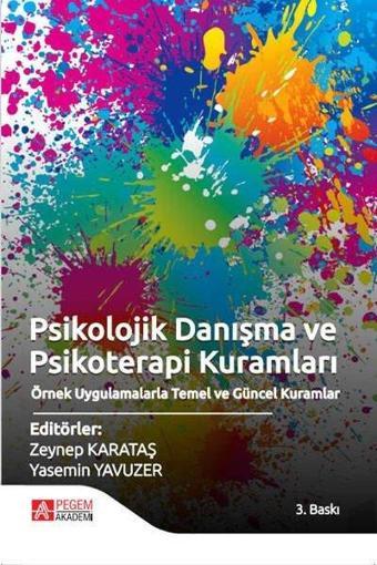 Psikolojik Danışma ve Psikoterapi Kuramları - Kolektif  - Pegem Akademi Yayıncılık