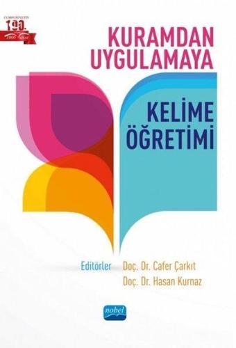 Kuramdan Uygulamaya Kelime Öğretimi - Kolektif  - Nobel Akademik Yayıncılık