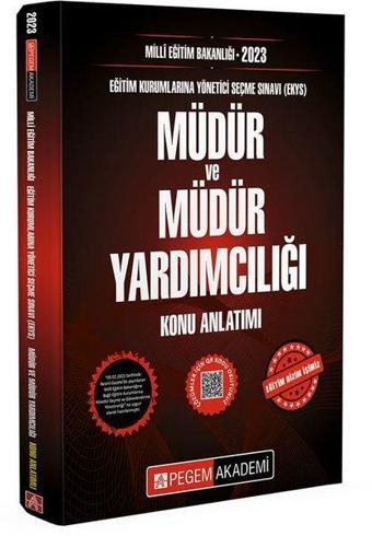 2023 Milli Eğitim Bakanlığı EKYS Müdür ve Müdür Yardımcılığı Konu Anlatımı - Kolektif  - Pegem Akademi Yayıncılık